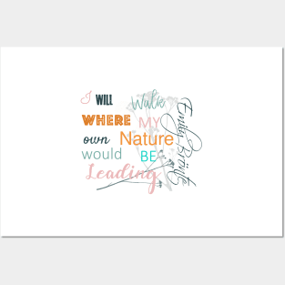 Emily Bronte Letter Press: I Will Walk Where My Own Nature Would Be Leading Posters and Art